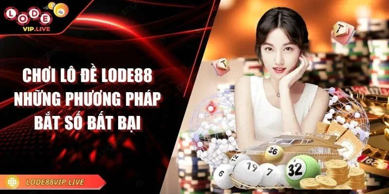 Chơi lô đề Lode88 - Những phương pháp bắt số bất bại 1 choi-lo-de-lode88